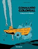 Commando Colonial, Tome 2 : Le Loup gris de la D�solation