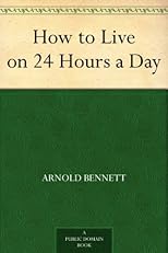 How to Live on 24 Hours a Day