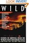 Wild: Stories of Survival from the World's Most Dangerous Places (Adrenaline)