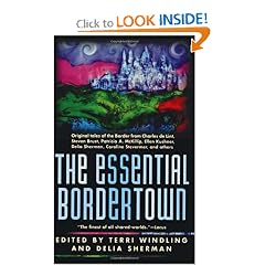 The Essential Bordertown (Borderlands) by Terri Windling and Delia Sherman