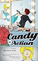 BOOK Candy in Action: A Novel [R.A.R]