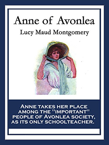 Anne of Avonlea: With linked Table of Contents