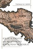 Political Identity and Archaeology in Northeast Honduras