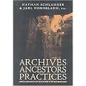 Archives, Ancestors, Practices (Archaeology in the Lights of Its History) (Paperback)