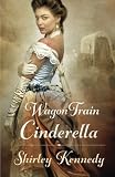 Wagon Train Cinderella