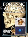 Forensic autopsy : a handbook and atlas