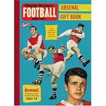 Charles Buchan's Arsenal Gift Book: Selections from Football Monthly 1951-73 (Charles Buchan's Football Monthly)