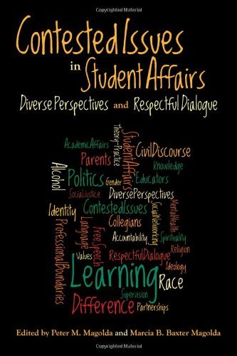 Contested Issues in Student Affairs: Diverse Perspectives and Respectful Dialogue (August 22, 2011) Paperback
