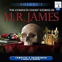 The Complete Ghost Stories of M. R. James - Volume 1