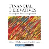 Financial Derivatives: Pricing and Risk Management (Robert W. Kolb Series)