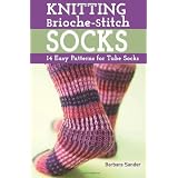 Knitting Brioche-Stitch Socks: 14 Easy Patterns for Tube Socks