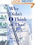 Why Didn't  I Think of That? : 1,198 Tips from 222 Sailors on 120 Boats from 9 Countries
