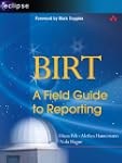 BIRT: A Field Guide to Reporting