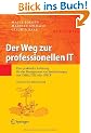 Der Weg zur professionellen IT: Eine praktische Anleitung f�r das Management von Ver�nderungen mit CMMI, ITIL oder SPICE