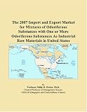 The 2007 Import and Export Market for Mixtures of Odoriferous Substances with One or More Odoriferous Substances As Industrial Raw Materials in United States