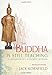 The Buddha Is Still Teaching: Contemporary Buddhist Wisdom