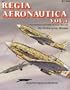 Regia Aeronautica, Vol. 1: A Pictorial History of the Italian Air Force 1940-1943 - Aircraft Specials series (6008)