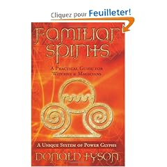 Familiar Spirits: A Practical Guide for Witches & Magicians