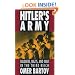 Hitler's Army: Soldiers, Nazis, and War in the Third Reich