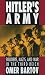Hitler's Army: Soldiers, Nazis, and War in the Third Reich