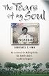 The Tears of My Soul: The Story of a Boy Who Survived the Cambodian Killing Fields