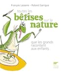 Toutes les b�tises sur la nature que...