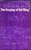 The forging of the 'Ring' : Richard Wagner's composition sketches for 'Der Ring des Nibelungen'
