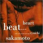 Heartbeat by  Ryuichi Sakamoto 