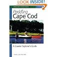 Paddling Cape Cod: A Coastal Explorer's Guide by Shirley Bull, Fred Bull, Phyllis Evenden, and Nancy Church