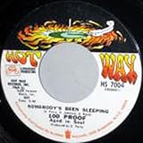 100 Proof Aged In Soul - Somebodys Been Sleeping - [7"]