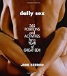 Daily Sex: 365 Positions and Activities for a Year of Great Sex!