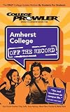 Amherst College: Off the Record - College Prowler (College Prowler: Amherst College Off the Record)