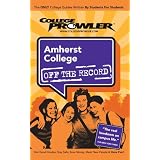 Amherst College: Off the Record - College Prowler (College Prowler: Amherst College Off the Record)