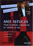 Revue Solar  / Mes astuces pour acheter, conserver et servir le vin : Les accords mets-vins, Le vin à table, La cave idéale