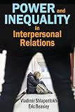 Power and inequality in interpersonal relations
