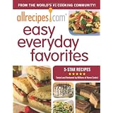 AllRecipes.com Easy Everyday Favorites: From The World's #1 Cooking Website
