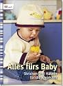 Alles f&uuml;rs Baby: Stricken und H&auml;keln f&uuml;r die Kleinsten