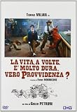 La Vita, A Volte, E Molto Dura, Vero Provvidenza?