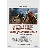 La Vita, A Volte, E' Molto Dura, Vero Provvidenza?