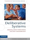 Deliberative systems : deliberative democracy at the large scale