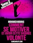 Comment Se Motiver et Avoir Cette Sat...