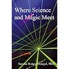 Where Science and Magic Meet