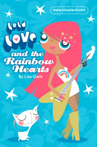 And the Rainbow Hearts (Lola Love)