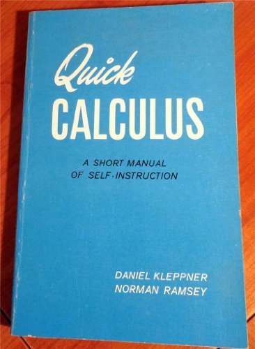 Quick Calculus; A Short Manual of Self Instruction (Self-teaching Guides) by Kleppner, Daniel (1965) Paperback