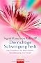 Die richtige Schwingung heilt: Das Praxisbuch f�r Bach-Bl�ten, Sch��lersalze und Farben