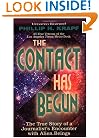 The Contact Has Begun: The True Story of a Journalist's Encounter with Alien Beings