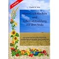 Himmlisch Kochen und Leben im Einklang mit dem Veda. Ein ayurvedisches Kochbuch mit ausf�hrlichem Kr�uter- und Gew�rzteil. Mit Extra- Poster.