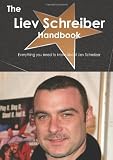 The Liev Schreiber Handbook - Everything you need to know about Liev Schreiber