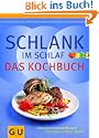 Schlank im Schlaf - Das Kochbuch