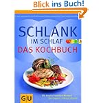 Schlank im Schlaf - Das Kochbuch